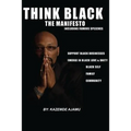Think Black: The Manifesto