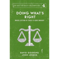 Doing What's Right: The Limits of our Worth, Power, Freedom and Destiny