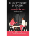 B2 Short Stories in English (Vol. 1): Advanced Level