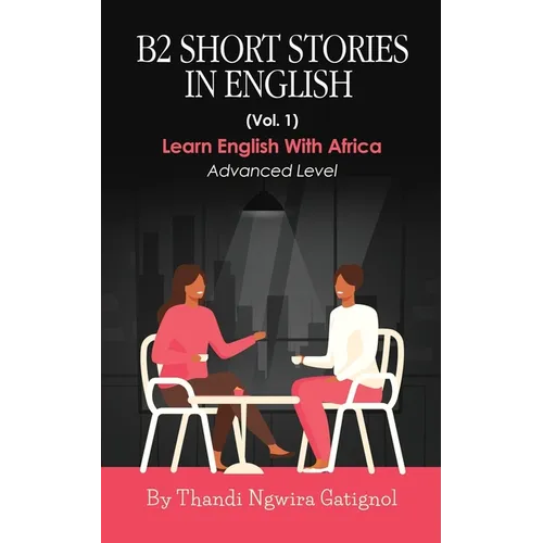 B2 Short Stories in English (Vol. 1): Advanced Level