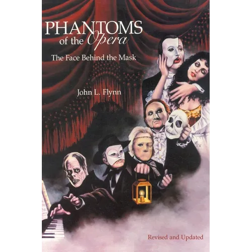 Phantoms of the Opera: The Face Behind the Mask