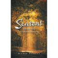 Seasons: Yesterday, Today and All Those Tomorrows