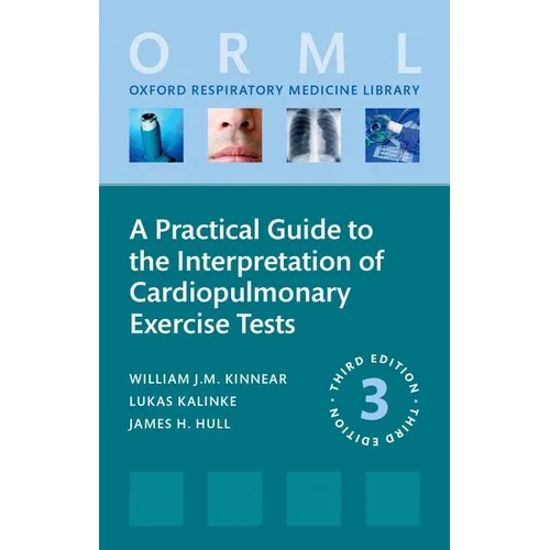 A Practical Guide to the Interpretation of Cardiopulmonary Exercise Tests