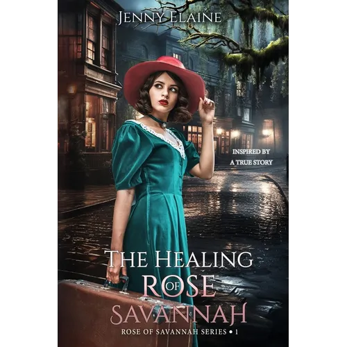 The Healing Rose of Savannah: Inspired by a true story