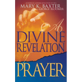 A Divine Revelation of Prayer