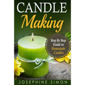 Candle Making: Step-by-Step Guide to Homemade Candles