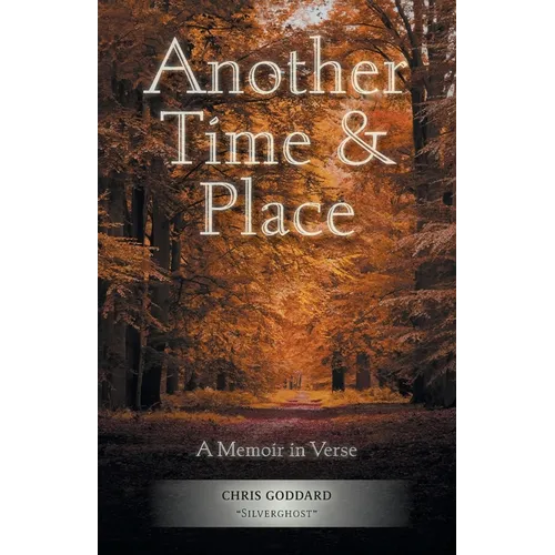 Another Time & Place: A Memoir in Verse
