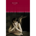 For Love of Common Words: Poems