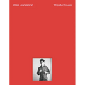 Wes Anderson: The Archives