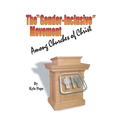 The "Gender-Inclusive" Movement Among Churches of Christ