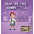Astrid Becomes A Minimalist