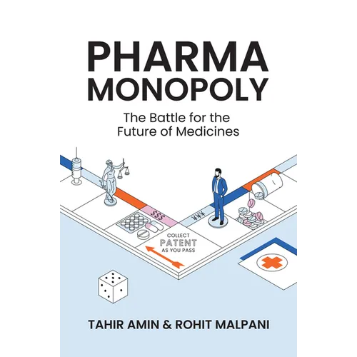 Pharma Monopoly: The Battle for the Future of Medicines
