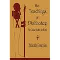 The Teachings of Ptahhotep: The Oldest Book in the World