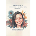 The Life of a 20-Something Year-Old Girl
