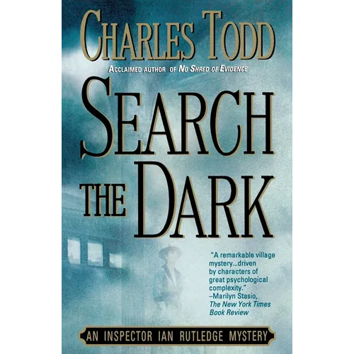 Search the Dark: An Inspector Ian Rutledge Mystery