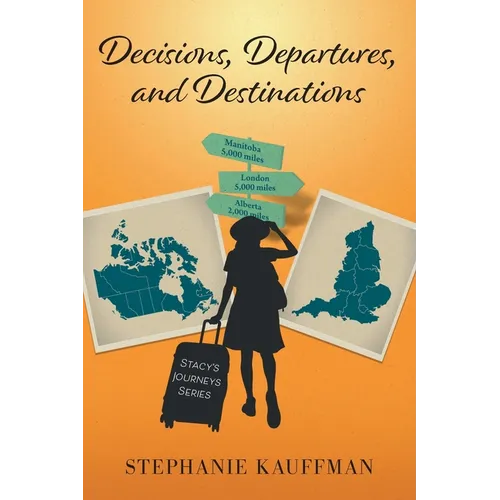 Decisions, Departures, and Destinations