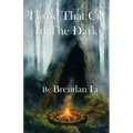 Those That Cry In The Dark