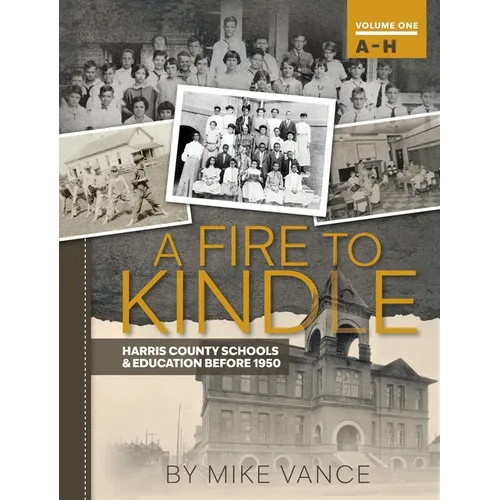 A Fire to Kindle a - H: Harris County School & Education Before 1950