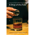A Drop of the Pure