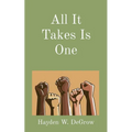 All It Takes Is One