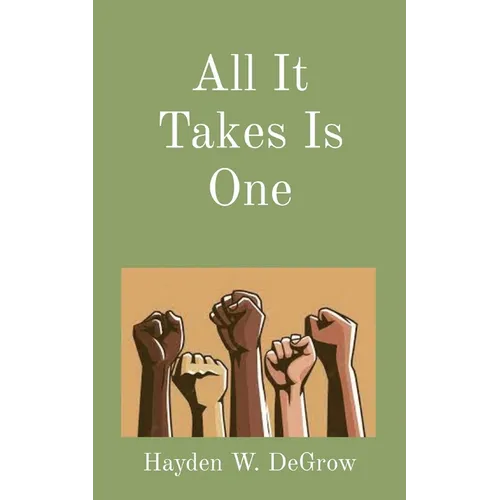 All It Takes Is One