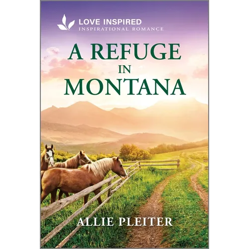 A Refuge in Montana: An Uplifting Inspirational Romance