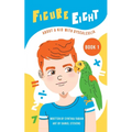 Figure Eight: About a Kid with Dyscalculia: Book 1