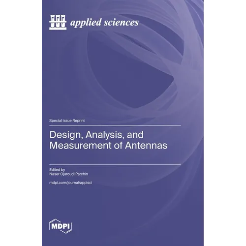 Design, Analysis, and Measurement of Antennas