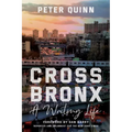 Cross Bronx: A Writing Life