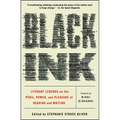Black Ink: Literary Legends on the Peril, Power, and Pleasure of Reading and Writing