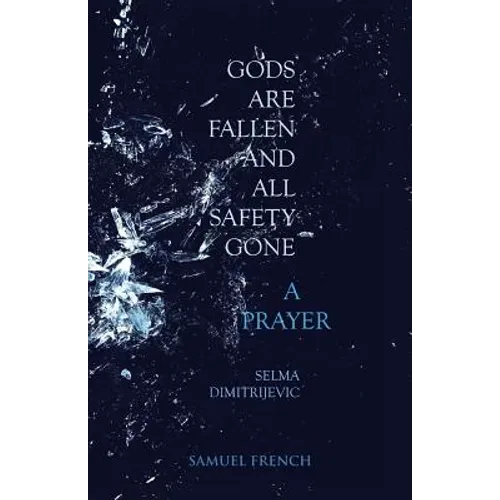 Gods Are Fallen And All Safety Gone & Prayer
