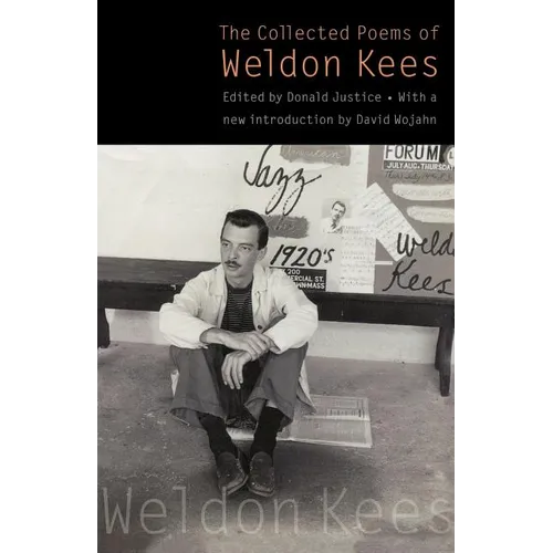 The Collected Poems of Weldon Kees (Third Edition)