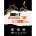 Burnt Around the Edges: A Guide to Mastering Stress and Surviving Burnout