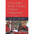 If You Didn't Write It Down, It Never Happened!: Developing Critical EMS Reporting Skills for Paramedics and EMTs