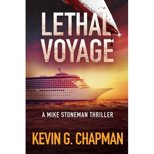 Lethal Voyage: A Mike Stoneman Thriller