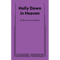 Holly Down in Heaven