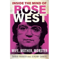 Inside the Mind of Rose West: Wife, Mother, Monster