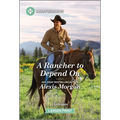 A Rancher to Depend on: A Clean and Uplifting Romance