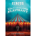 Circus of the Vanishing Elephant