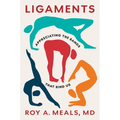 Ligaments: Appreciating the Bands That Bind Us