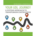 Your UDL Journey: A Systems Approach to Transforming Instruction