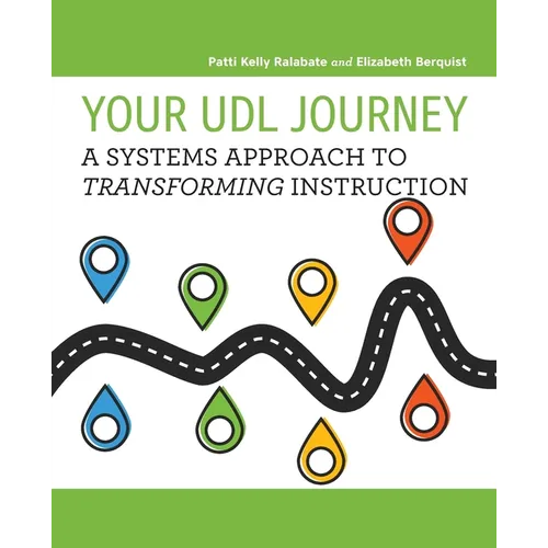 Your UDL Journey: A Systems Approach to Transforming Instruction