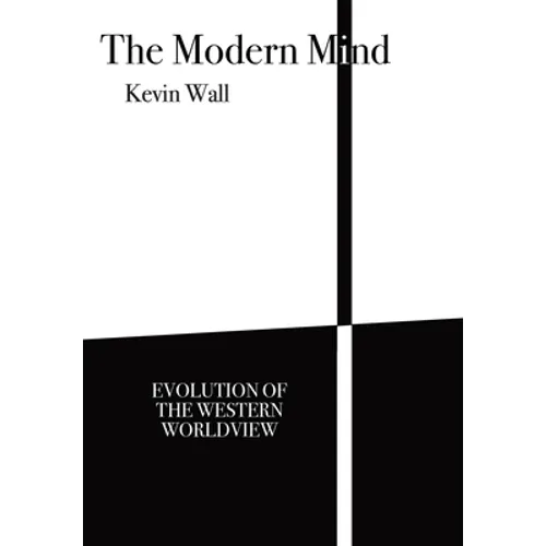 The Modern Mind: Evolution of the Western worldview