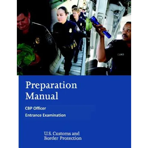 Preparation Manual for the CBP Officer Entrance Examination