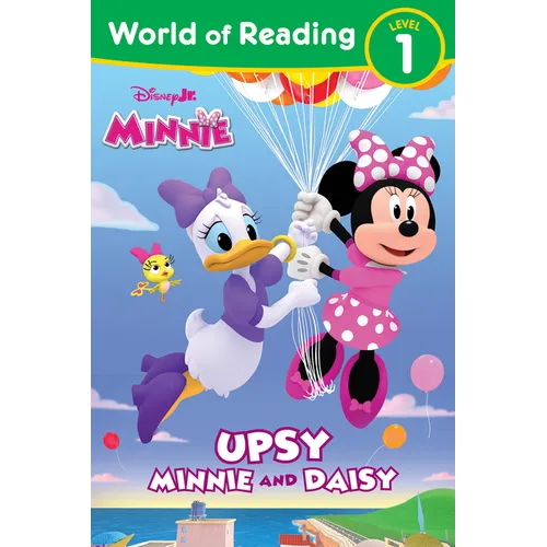 World of Reading: Disney Junior Minnie: Upsy Minnie and Daisy