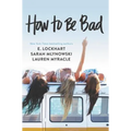 How to Be Bad