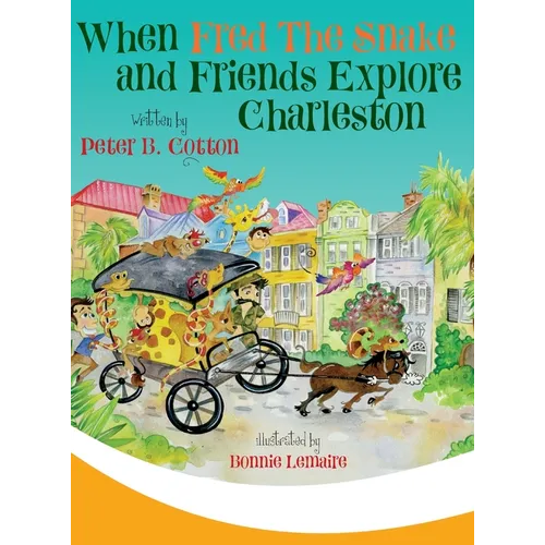When Fred the Snake and Friends Explore Charleston