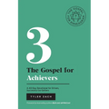 The Gospel For Achievers: A 40-Day Devotional for Driven, Successful Go-Getters: (Enneagram Type 3)