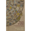 Pasts at Play: Childhood Encounters with History in British Culture, 1750-1914