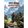 Dirt Bike Adventures - The Old Bridge